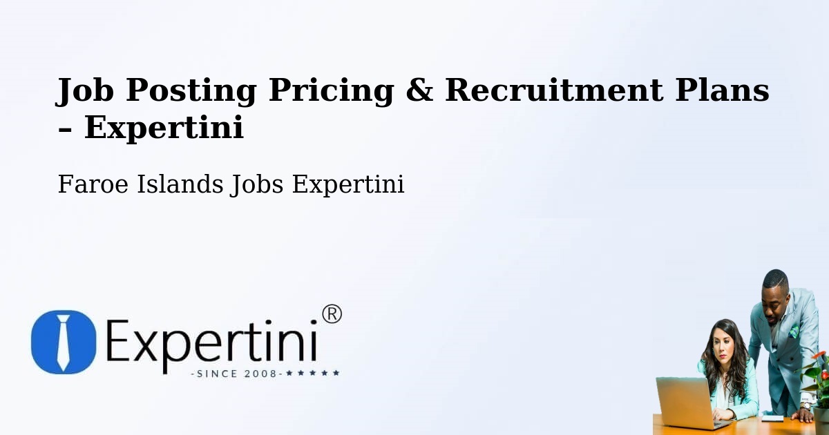 Job Posting Pricing & Recruitment Plans – Tvøroyri - Tvøroyri, Faroe Islands Jobs Expertini